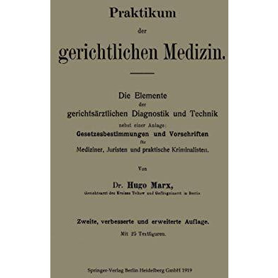 Praktikum der gerichtlichen Medizin: Die Elemente der gerichts?rztlichen Diagnos [Paperback]