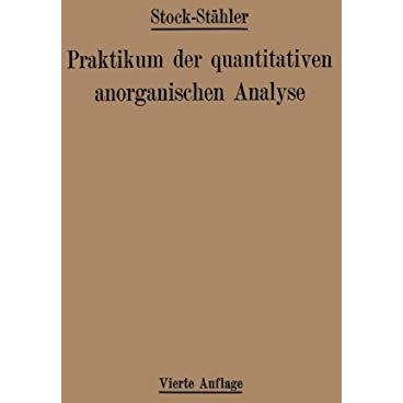 Praktikum der quantitativen anorganischen Analyse [Paperback]