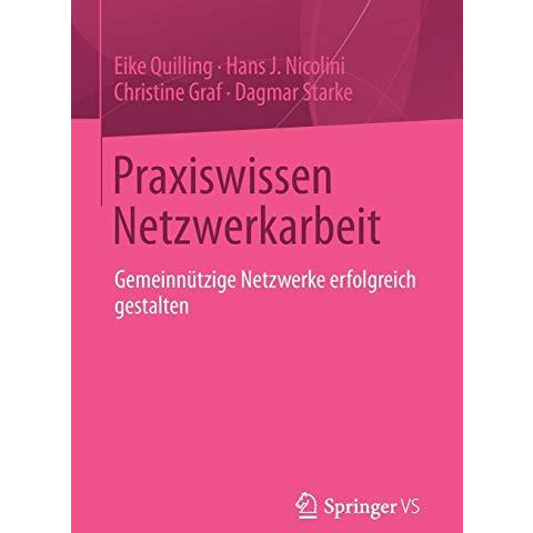 Praxiswissen Netzwerkarbeit: Gemeinn?tzige Netzwerke erfolgreich gestalten [Paperback]