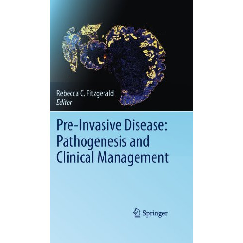 Pre-Invasive Disease: Pathogenesis and Clinical Management [Paperback]