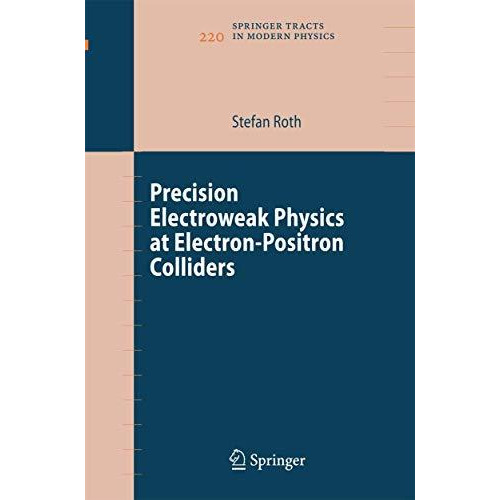 Precision Electroweak Physics at Electron-Positron Colliders [Paperback]