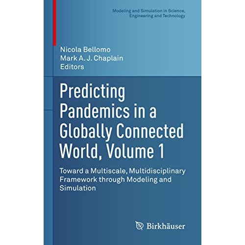 Predicting Pandemics in a Globally Connected World, Volume 1: Toward a Multiscal [Hardcover]