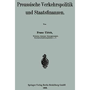 Preussische Verkehrspolitik und Staatsfinanzen [Paperback]