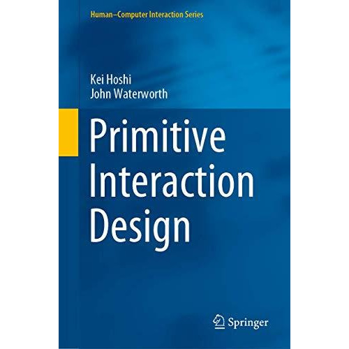 Primitive Interaction Design [Hardcover]