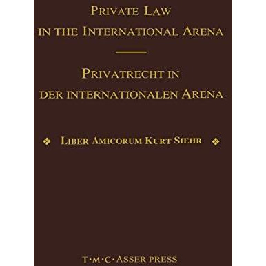 Private Law in the International Arena:From National Conflict Rules Towards Harm [Hardcover]