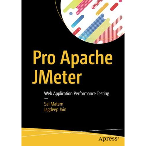 Pro Apache JMeter: Web Application Performance Testing [Paperback]