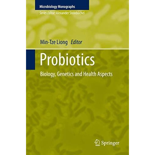 Probiotics: Biology, Genetics and Health Aspects [Hardcover]