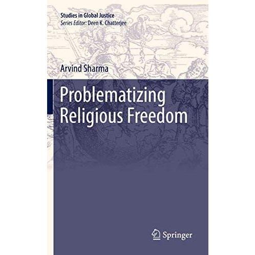 Problematizing Religious Freedom [Hardcover]