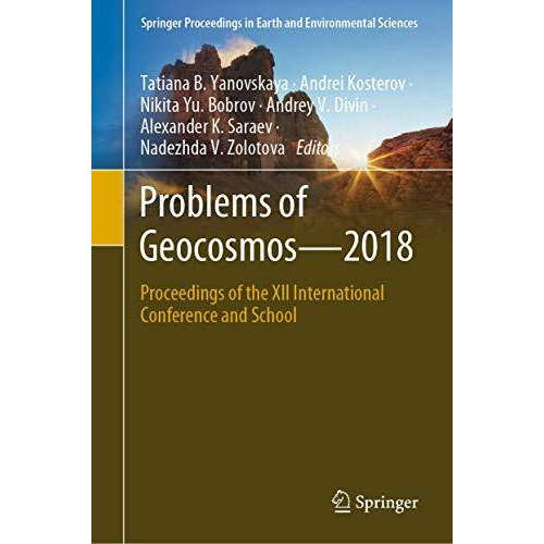 Problems of Geocosmos2018: Proceedings of the XII International Conference and  [Hardcover]