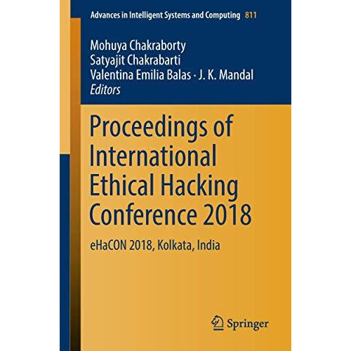 Proceedings of International Ethical Hacking Conference 2018: eHaCON 2018, Kolka [Paperback]