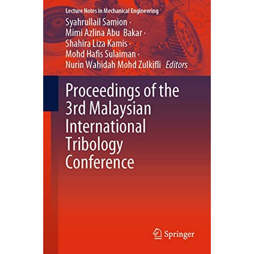 Proceedings of the 3rd Malaysian International Tribology Conference [Paperback]