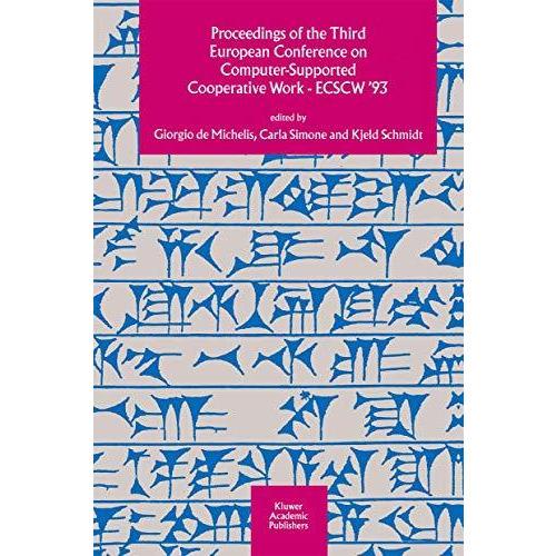 Proceedings of the Third European Conference on Computer-Supported Cooperative W [Paperback]