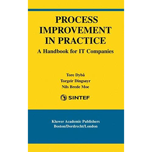 Process Improvement in Practice: A Handbook for IT Companies [Hardcover]