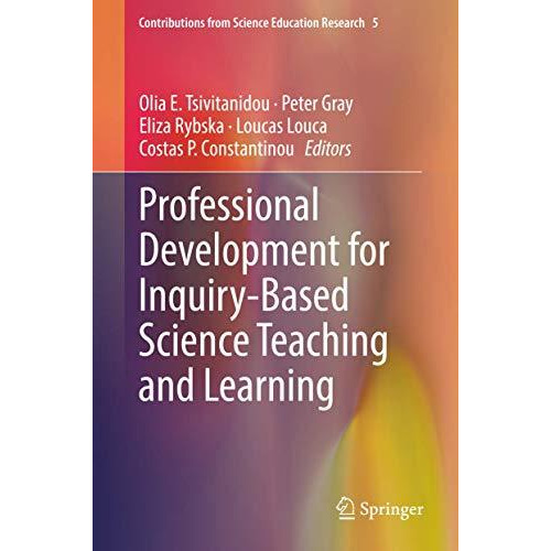 Professional Development for Inquiry-Based Science Teaching and Learning [Hardcover]