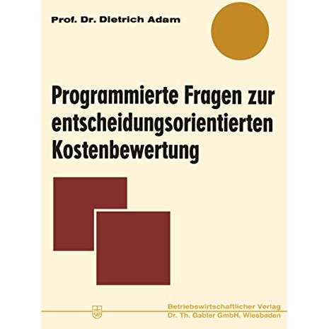 Programmierte Fragen zur entscheidungsorientierten Kostenbewertung [Paperback]