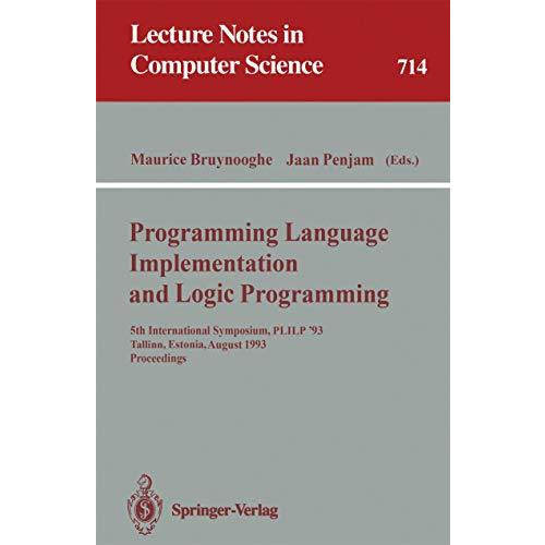 Programming Language Implementation and Logic Programming: 5th International Sym [Paperback]