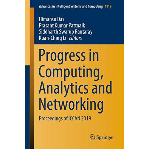 Progress in Computing, Analytics and Networking: Proceedings of ICCAN 2019 [Paperback]