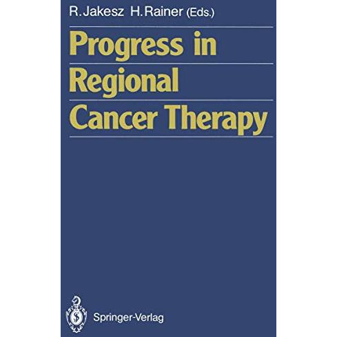 Progress in Regional Cancer Therapy [Paperback]