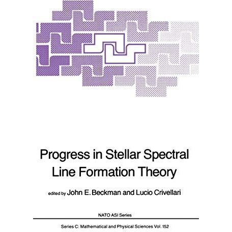 Progress in Stellar Spectral Line Formation Theory [Paperback]