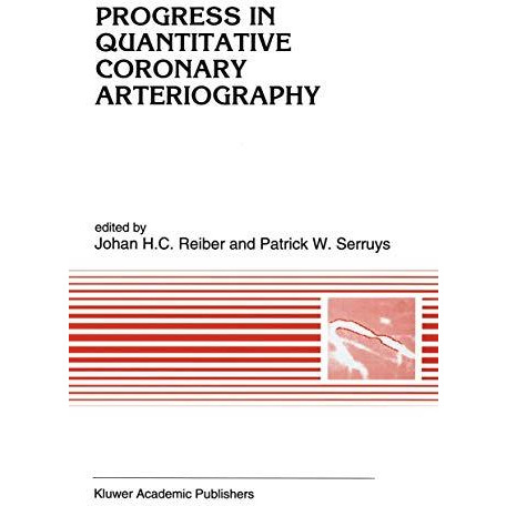 Progress in quantitative coronary arteriography [Paperback]