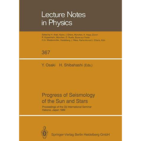 Progress of Seismology of the Sun and Stars: Proceedings of the Oji Internationa [Paperback]