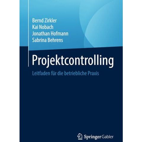 Projektcontrolling: Leitfaden f?r die betriebliche Praxis [Paperback]