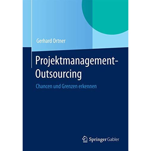 Projektmanagement-Outsourcing: Chancen und Grenzen erkennen [Paperback]