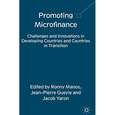 Promoting Microfinance: Challenges and Innovations in Developing Countries and C [Paperback]