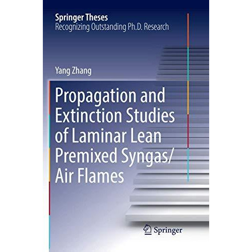 Propagation and Extinction Studies of Laminar Lean Premixed Syngas/Air Flames [Paperback]