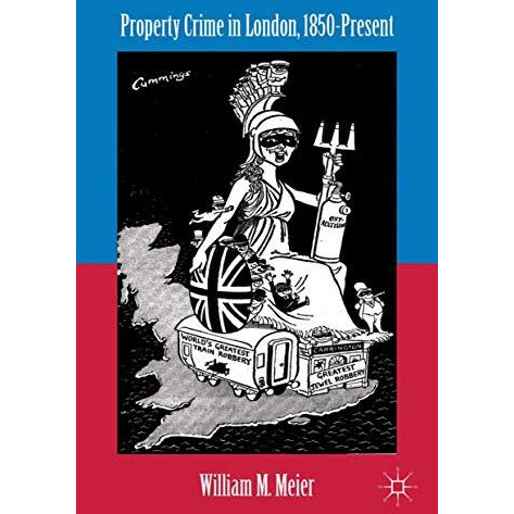 Property Crime in London, 1850Present [Hardcover]