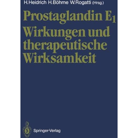 Prostaglandin E1: Wirkungen und therapeutische Wirksamkeit [Paperback]