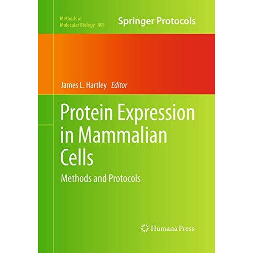 Protein Expression in Mammalian Cells: Methods and Protocols [Paperback]