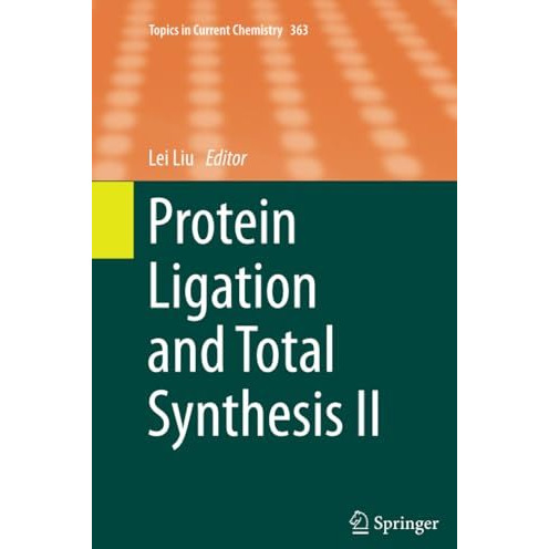 Protein Ligation and Total Synthesis II [Paperback]