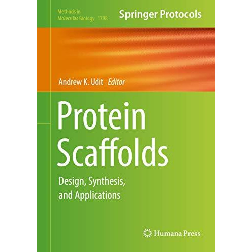 Protein Scaffolds: Design, Synthesis, and Applications [Hardcover]