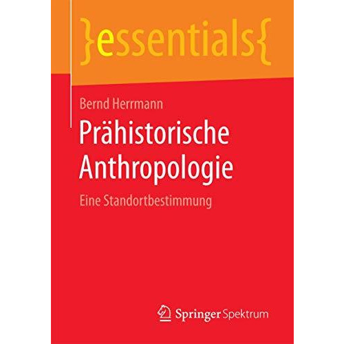 Pr?historische Anthropologie: Eine Standortbestimmung [Paperback]