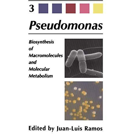 Pseudomonas: Volume 3 Biosynthesis of Macromolecules and Molecular Metabolism [Paperback]