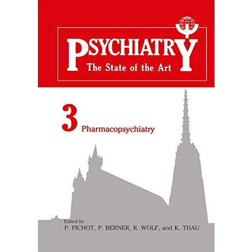 Psychiatry: The State of the Art Volume 3 Pharmacopsychiatry [Paperback]