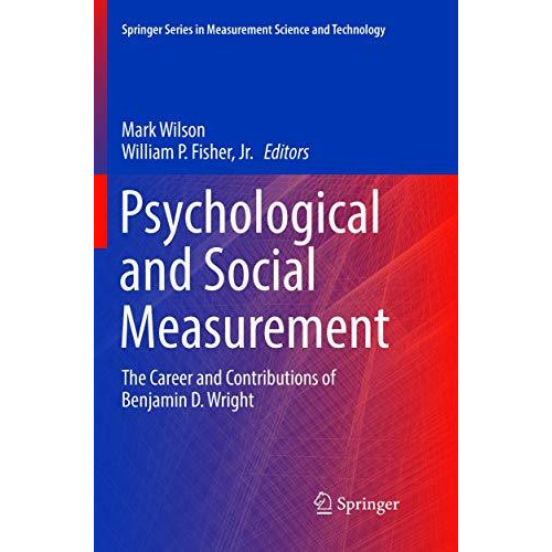 Psychological and Social Measurement: The Career and Contributions of Benjamin D [Paperback]