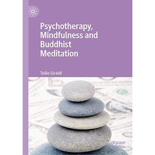 Psychotherapy, Mindfulness and Buddhist Meditation [Hardcover]