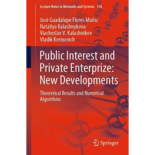 Public Interest and Private Enterprize: New Developments: Theoretical Results an [Paperback]