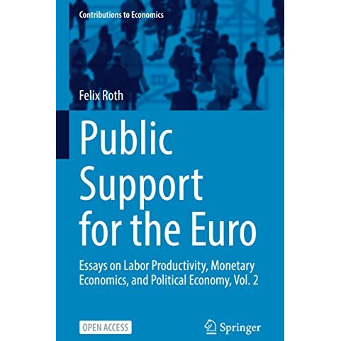 Public Support for the Euro: Essays on Labor Productivity, Monetary Economics, a [Hardcover]