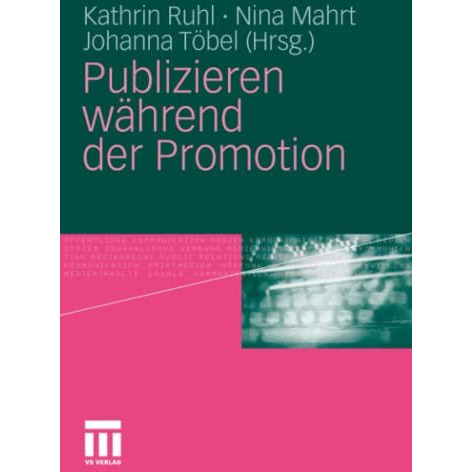 Publizieren w?hrend der Promotion [Paperback]