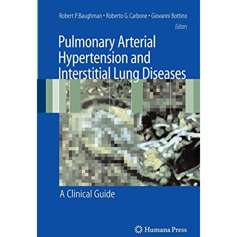 Pulmonary Arterial Hypertension and Interstitial Lung Diseases: A Clinical Guide [Hardcover]