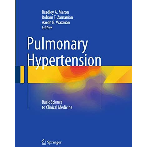 Pulmonary Hypertension: Basic Science to Clinical Medicine [Paperback]