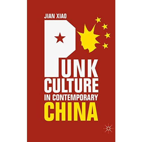 Punk Culture in Contemporary China [Paperback]