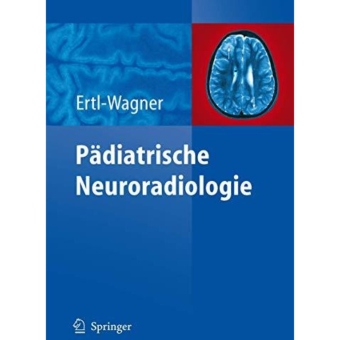 P?diatrische Neuroradiologie [Hardcover]