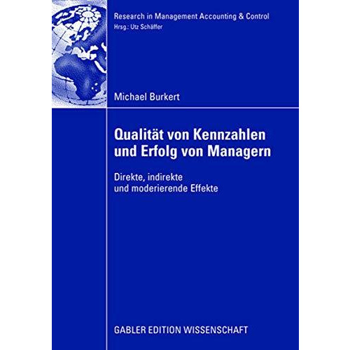 Qualit?t von Kennzahlen und Erfolg von Managern: Direkte, indirekte und moderier [Paperback]