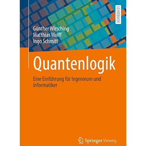 Quantenlogik: Eine Einf?hrung f?r Ingenieure und Informatiker [Paperback]