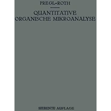 Quantitative Organische Mikroanalyse [Paperback]