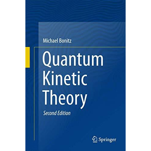 Quantum Kinetic Theory [Hardcover]